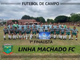 Linha Machado FC é o primeiro finalista do Campeonato Municipal de Futebol de Campo